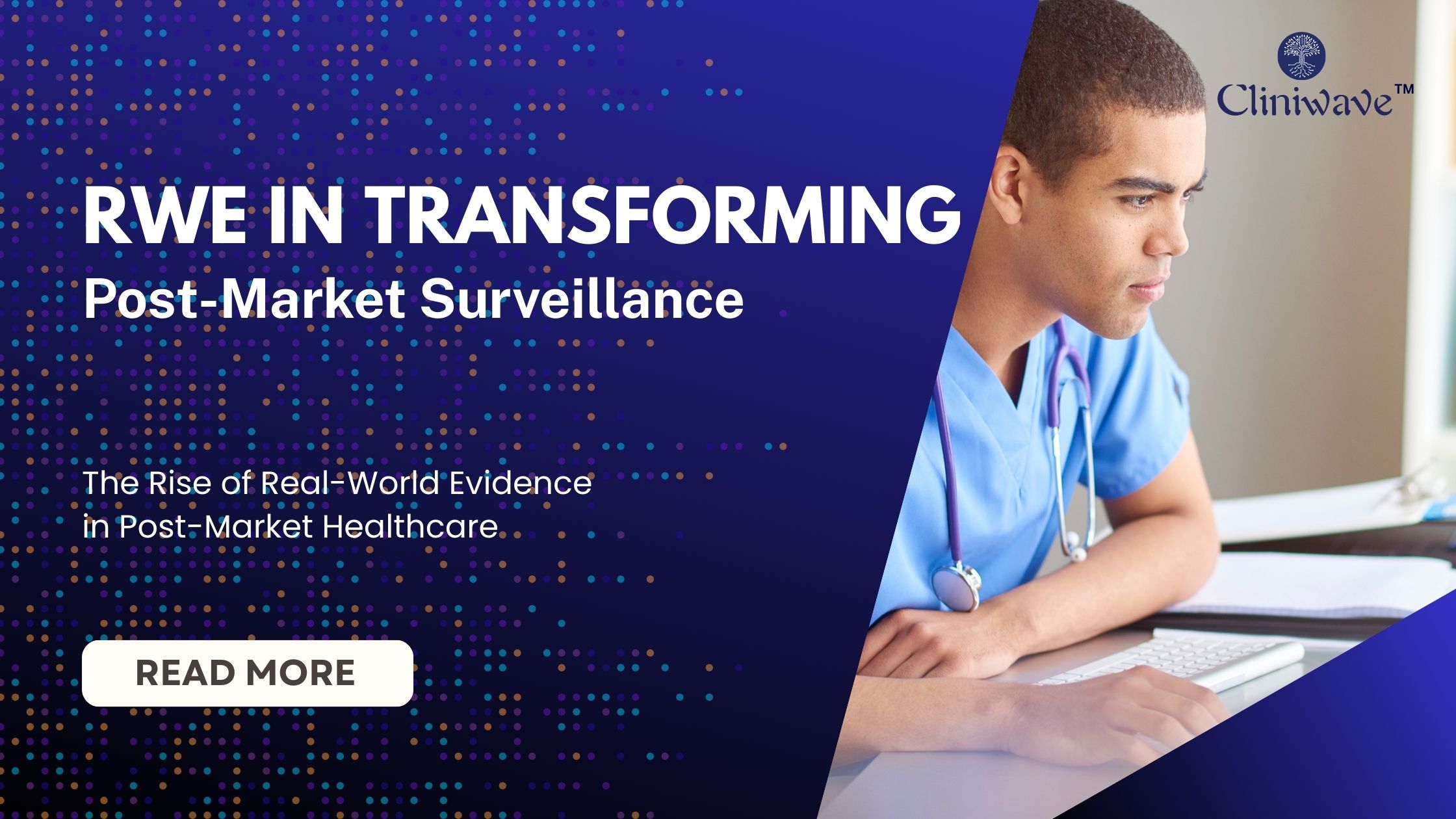 RWE real world evidence transforming post market surveillance in clinical research